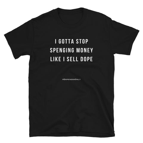 Sell Dope Unisex T-Shirt
