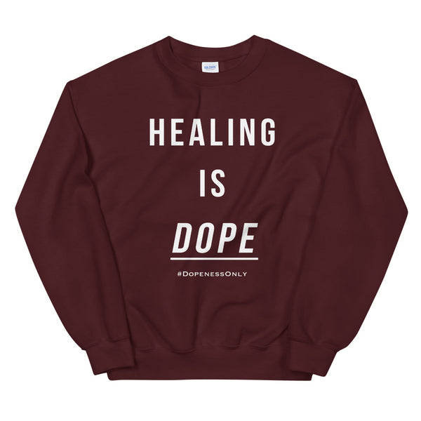 Healing Is Dope Unisex Sweatshirt