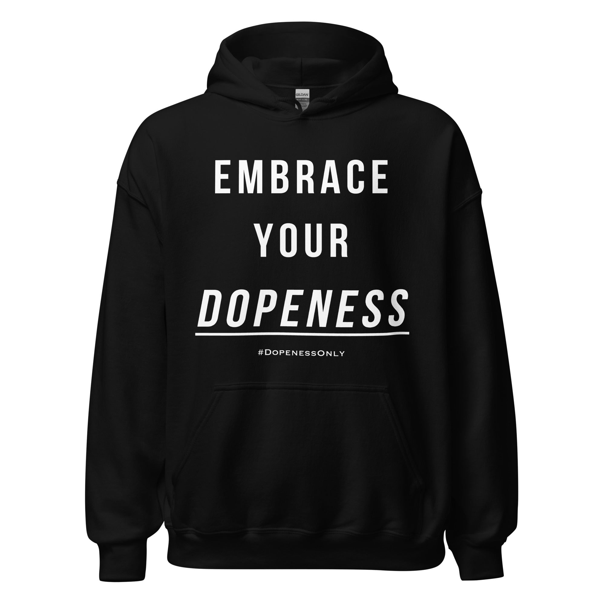 Embrace Your Dopeness Unisex Hoodie